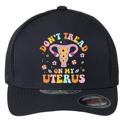 Dont Tread On My Uterus No Uterus No Opinion Flexfit Unipanel Trucker Cap