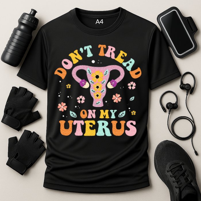 Dont Tread On My Uterus No Uterus No Opinion Cooling Performance Crew T-Shirt