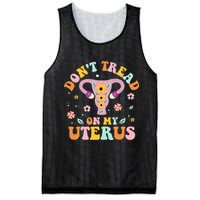 Dont Tread On My Uterus No Uterus No Opinion Mesh Reversible Basketball Jersey Tank