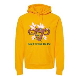 Don’t Tread On Me Uterus Gift Premium Hoodie