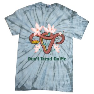 Don’t Tread On Me Uterus Gift Tie-Dye T-Shirt