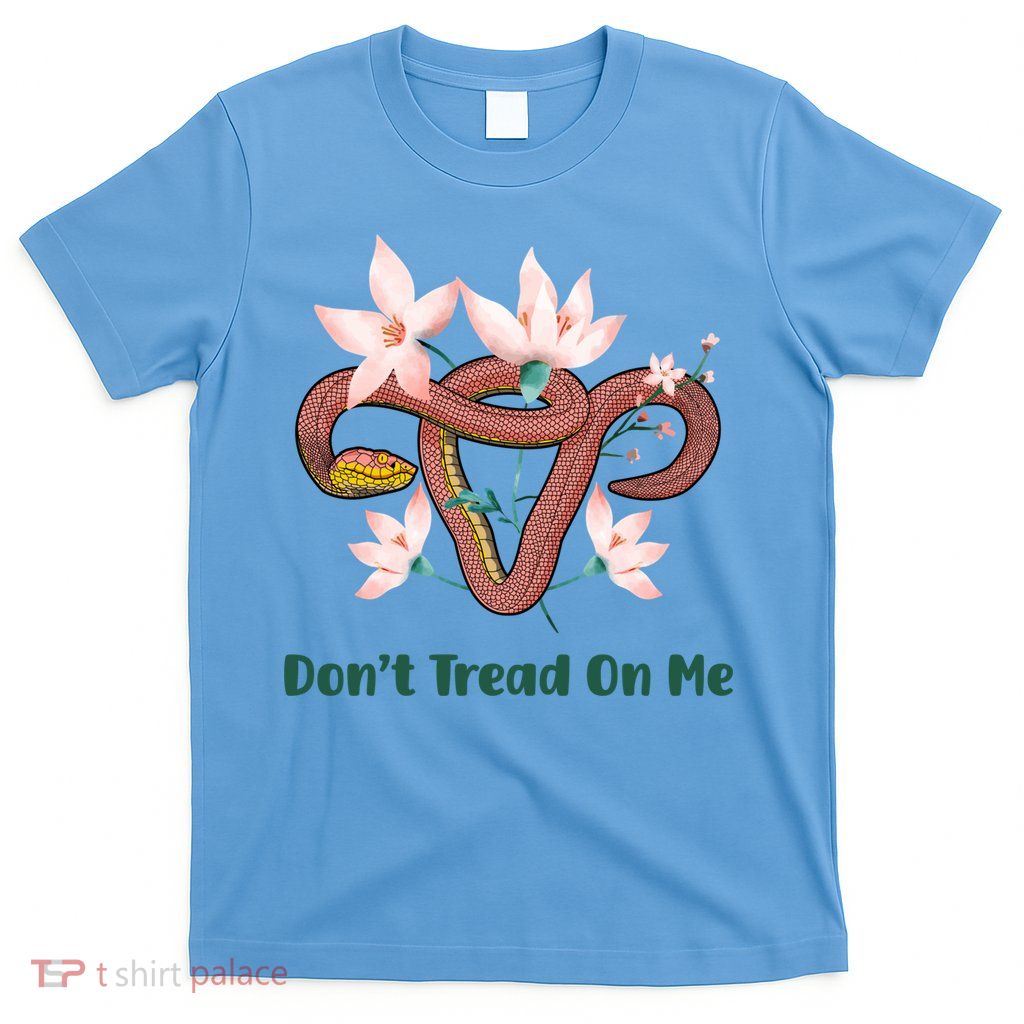 Don’t Tread On Me Uterus Gift T-Shirt