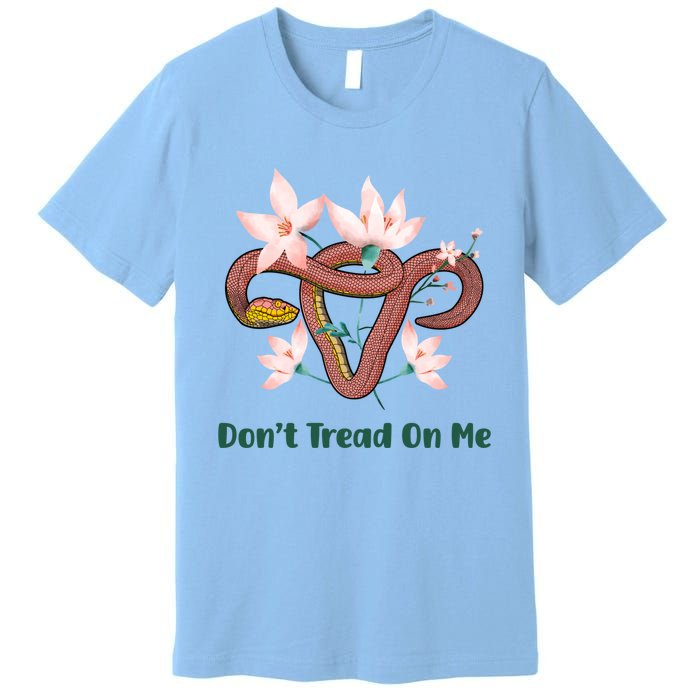 Don’t Tread On Me Uterus Gift Premium T-Shirt