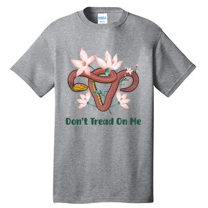 Don’t Tread On Me Uterus Gift Tall T-Shirt