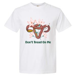 Don’t Tread On Me Uterus Gift Garment-Dyed Heavyweight T-Shirt