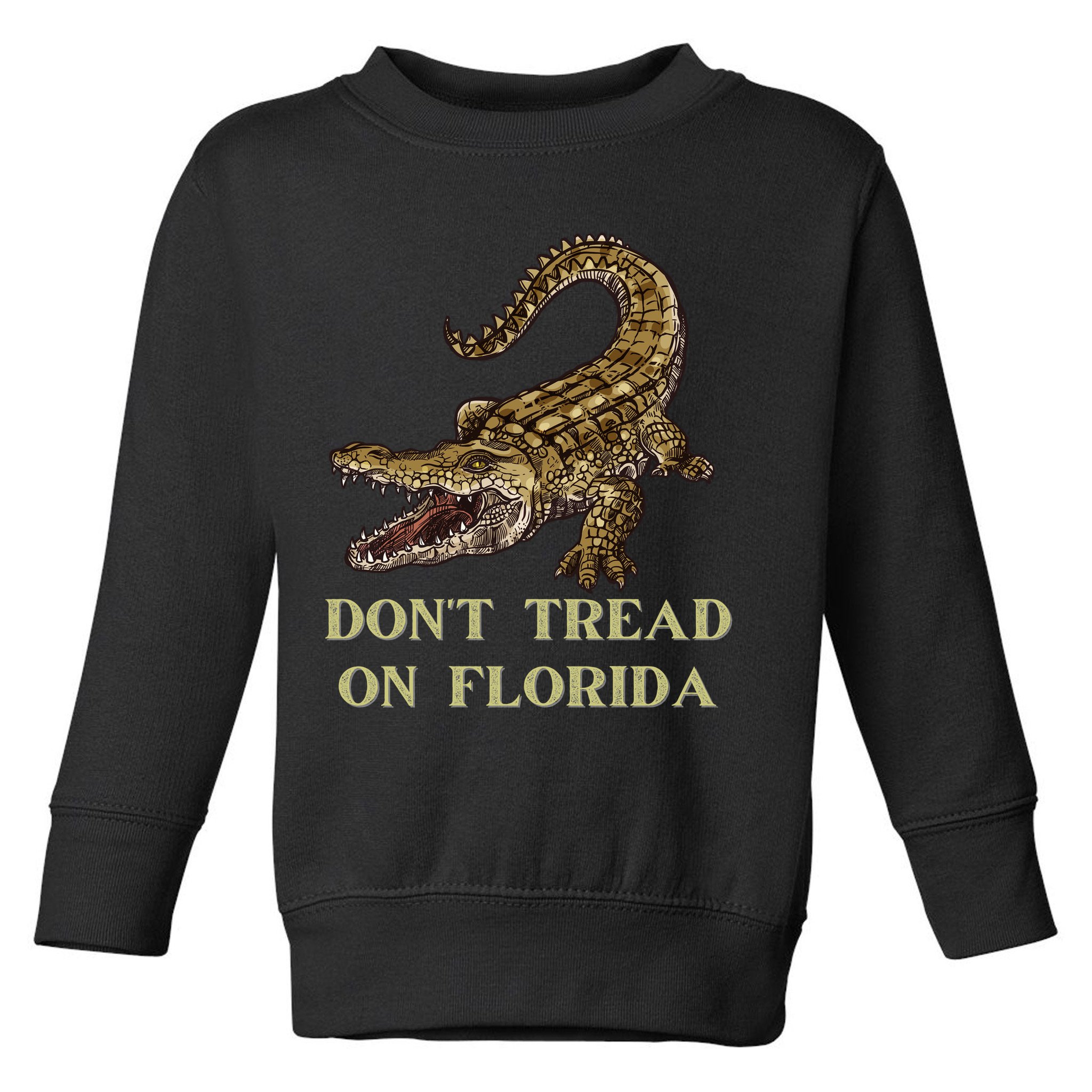 Don't Tread On Florida Toddler Sweatshirt