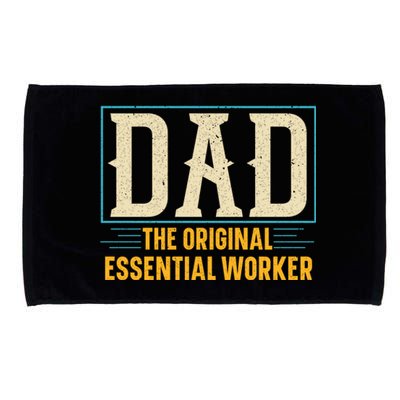 Dad The Original Essential Worker Best Dad Ever Fathers Day Gift Microfiber Hand Towel