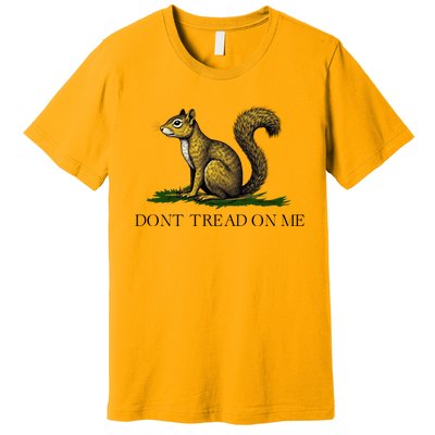 Dont Tread On Me Squirrel Premium T-Shirt