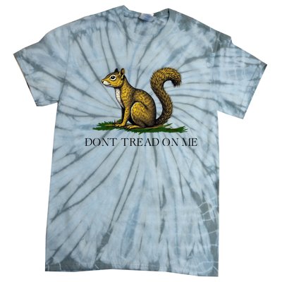 Dont Tread On Me Squirrel Tie-Dye T-Shirt