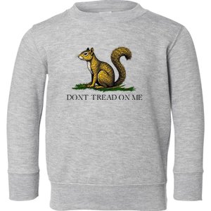 Dont Tread On Me Squirrel Toddler Sweatshirt