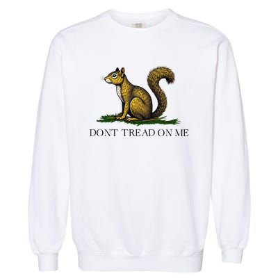 Dont Tread On Me Squirrel Garment-Dyed Sweatshirt