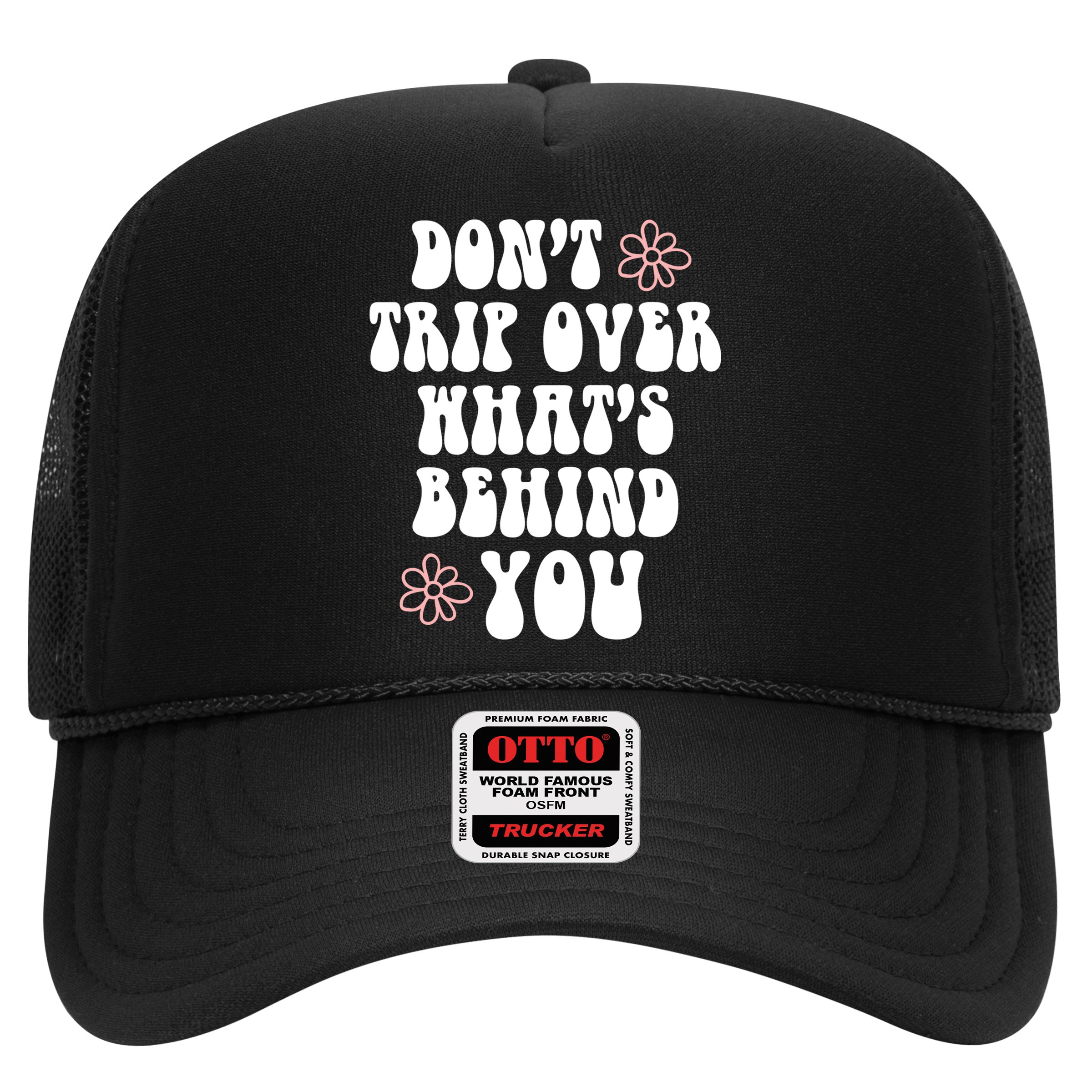 Don't Trip Over What's Behind You Positive Quotes Aesthetic Gift Hat