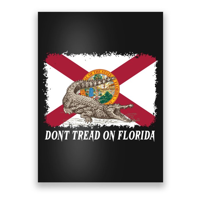 Don't Tread On Florida Governor Ron DeSantis Campaign Poster