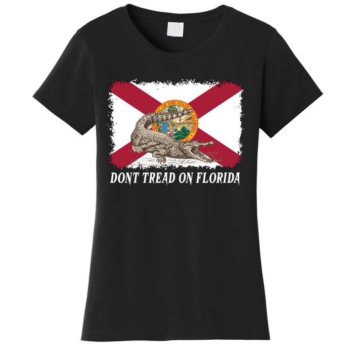 Don't Tread On Florida Governor Ron DeSantis Campaign Women's T-Shirt