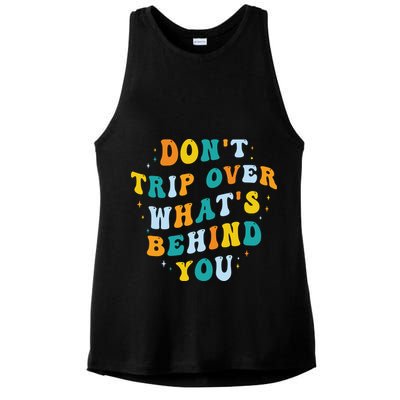 Don't Trip Over What's Behind You Psychedelic Trippy Retro Ladies PosiCharge Tri-Blend Wicking Tank