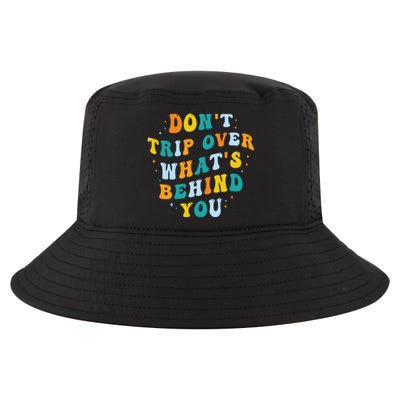 Don't Trip Over What's Behind You Psychedelic Trippy Retro Cool Comfort Performance Bucket Hat