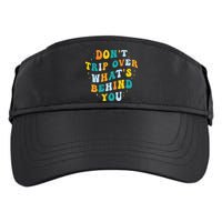 Don't Trip Over What's Behind You Psychedelic Trippy Retro Adult Drive Performance Visor