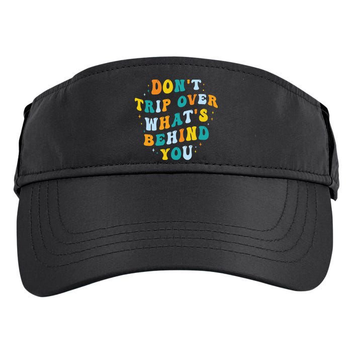Don't Trip Over What's Behind You Psychedelic Trippy Retro Adult Drive Performance Visor