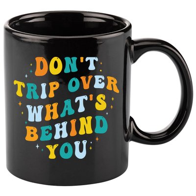 Don't Trip Over What's Behind You Psychedelic Trippy Retro 11oz C Handle Ceramic Mug