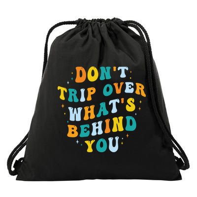 Don't Trip Over What's Behind You Psychedelic Trippy Retro Drawstring Bag