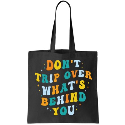 Don't Trip Over What's Behind You Psychedelic Trippy Retro Bag