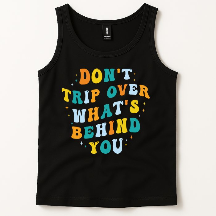 Don't Trip Over What's Behind You Psychedelic Trippy Retro Tank Top