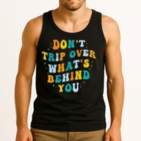 Don't Trip Over What's Behind You Psychedelic Trippy Retro Tank Top