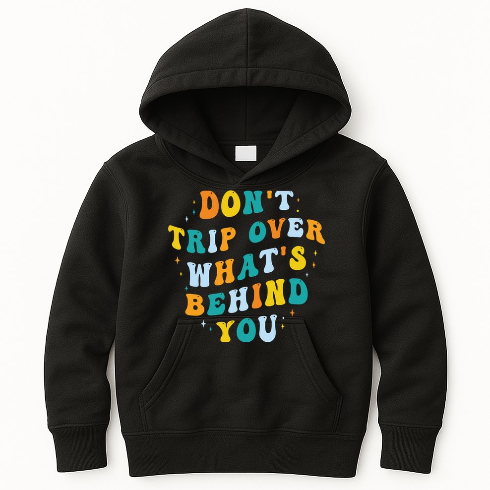 Don't Trip Over What's Behind You Psychedelic Trippy Retro Kids Hoodie