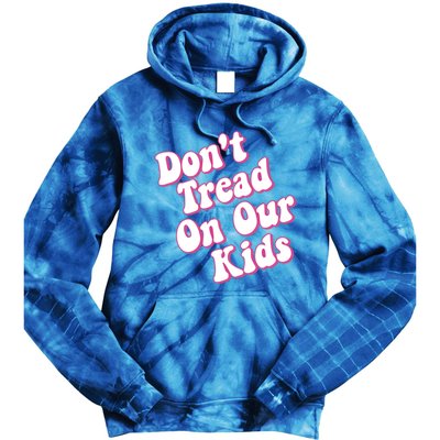 Don't Tread On Our Retro Cool Gift Tie Dye Hoodie