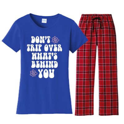 Don't Trip Over What's Behind You Positive Quotes Aesthetic Great Gift Women's Flannel Pajama Set