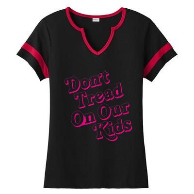 Don't Tread On Our Child Funny Quote Retro Brittany Aldean Ladies Halftime Notch Neck Tee