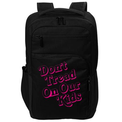 Don't Tread On Our Child Funny Quote Retro Brittany Aldean Impact Tech Backpack