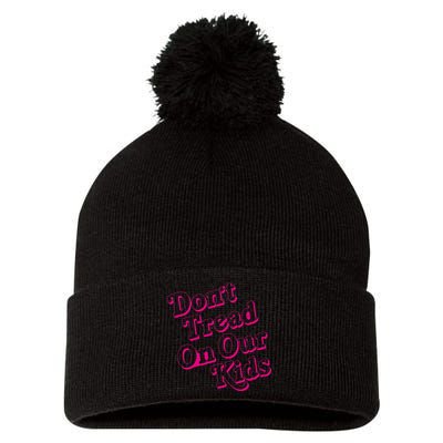 Don't Tread On Our Child Funny Quote Retro Brittany Aldean Pom Pom 12in Knit Beanie