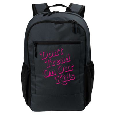 Don't Tread On Our Child Funny Quote Retro Brittany Aldean Daily Commute Backpack