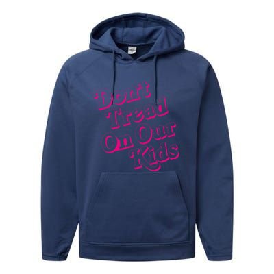 Don't Tread On Our Child Funny Quote Retro Brittany Aldean Performance Fleece Hoodie