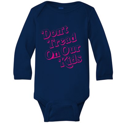 Don't Tread On Our Child Funny Quote Retro Brittany Aldean Baby Long Sleeve Bodysuit