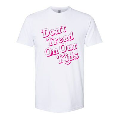 Don't Tread On Our Child Funny Quote Retro Brittany Aldean Softstyle CVC T-Shirt