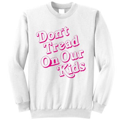 Don't Tread On Our Child Funny Quote Retro Brittany Aldean Sweatshirt