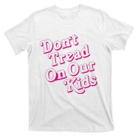 Don't Tread On Our Child Funny Quote Retro Brittany Aldean T-Shirt