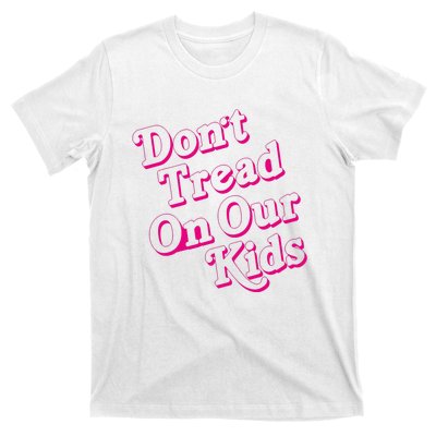 Don't Tread On Our Child Funny Quote Retro Brittany Aldean T-Shirt