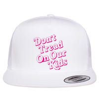 Don't Tread On Our Child Funny Quote Retro Brittany Aldean Flat Bill Trucker Hat