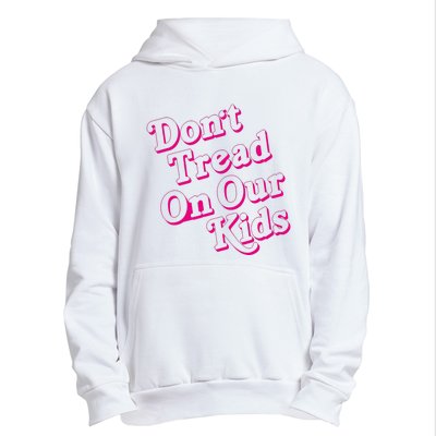 Don't Tread On Our Child Funny Quote Retro Brittany Aldean Urban Pullover Hoodie