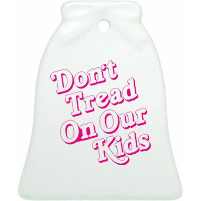 Don't Tread On Our Child Funny Quote Retro Brittany Aldean Ceramic Bell Ornament