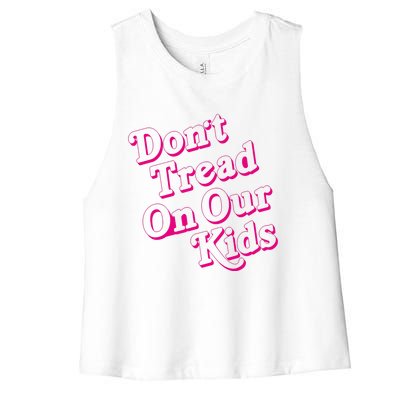 Don't Tread On Our Child Funny Quote Retro Brittany Aldean Women's Racerback Cropped Tank