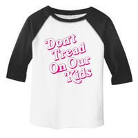 Don't Tread On Our Child Funny Quote Retro Brittany Aldean Toddler Fine Jersey T-Shirt