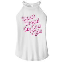 Don't Tread On Our Child Funny Quote Retro Brittany Aldean Women’s Perfect Tri Rocker Tank