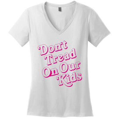 Don't Tread On Our Child Funny Quote Retro Brittany Aldean Women's V-Neck T-Shirt