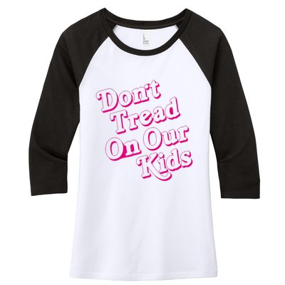 Don't Tread On Our Child Funny Quote Retro Brittany Aldean Women's Tri-Blend 3/4-Sleeve Raglan Shirt