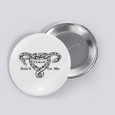 Don’t Tread On Me Uterus Snake Button
