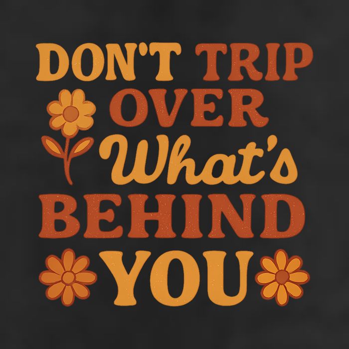 Don't Trip Over What's Behind You Cool Comfort Performance Bucket Hat